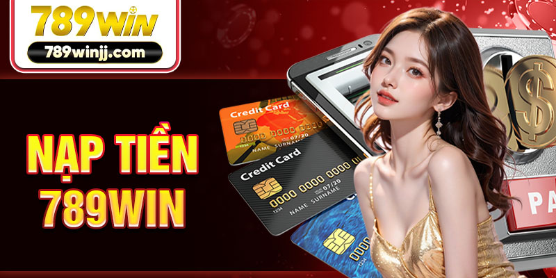 Nạp tiền 789win