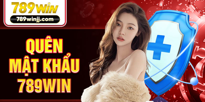 quên mật khẩu 789win